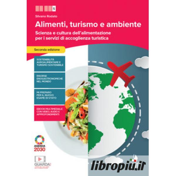 Libropiù.it  ALIMENTAZIONE OGGI. SCIENZA E CULTURA DELL'ALIMENTAZIONE PER  I SERVIZI DI ENOGASTRONOMIA E DI SALA E VENDITA. CON