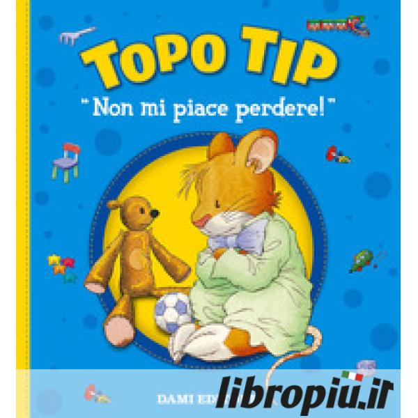  Topo Tip non vuole diventare grande: 9788809849754: Casalis,  Anna: Books