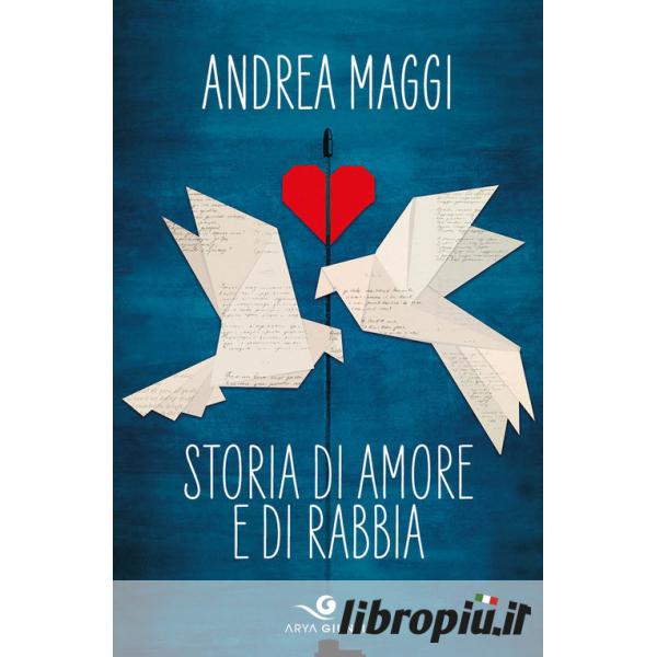 Conta sul tuo cuore - Andrea Maggi - Libro - Giunti Editore - Arya