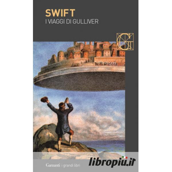 I viaggi di Gulliver - Jonathan Swift - Libro Garzanti 2002, I