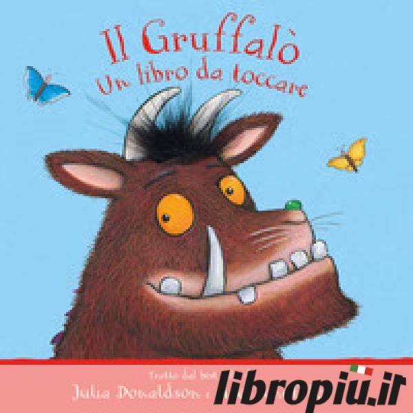 Il Gruffalò GRRR! - Donaldson/Scheffler