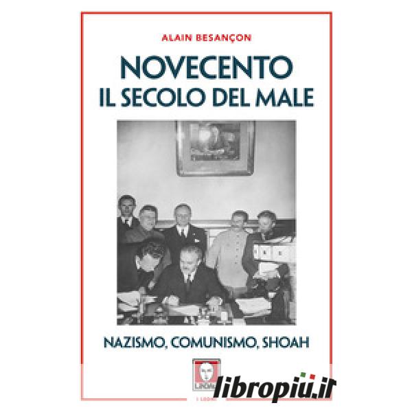 Libropiù It Novecento Il Secolo Del Male Nazismo Comunismo Shoah