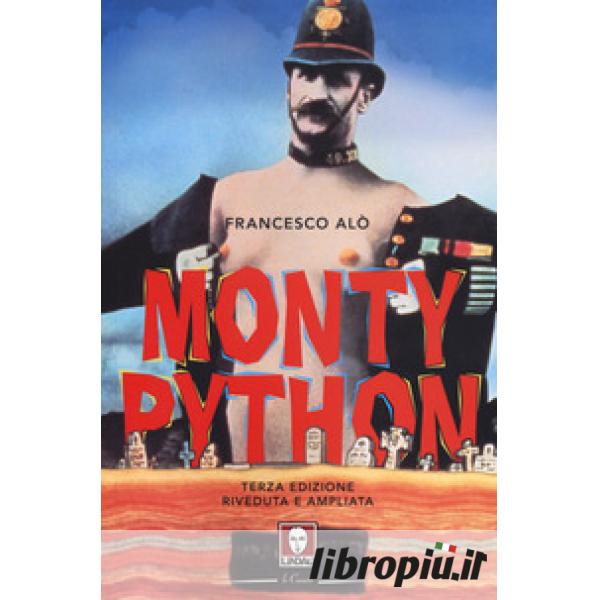 Libropiù.it  Monty Python. La storia, gli spettacoli, i film