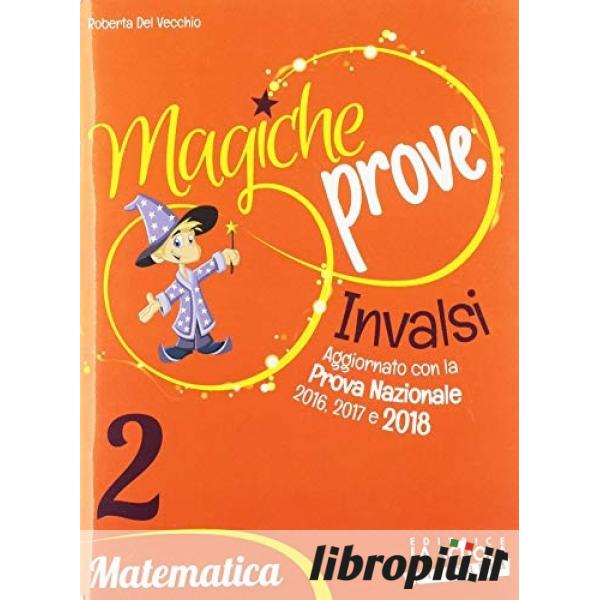 Ciak! Le prove INVALSI. Matematica. Per la Scuola elementare. 2. - Roberta  Del Vecchio, Filomena Ricci - Libro - Mondadori Store