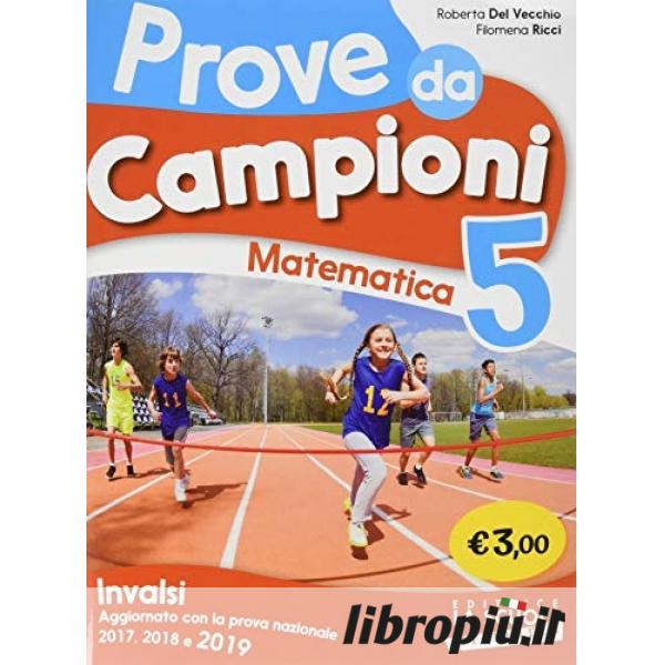 Ciak! Le prove INVALSI. Matematica. Per la Scuola elementare. 2. - Roberta  Del Vecchio, Filomena Ricci - Libro - Mondadori Store