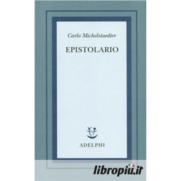 La persuasione e la retorica - Carlo Michelstaedter - Libro Adelphi 1982, Piccola  biblioteca Adelphi