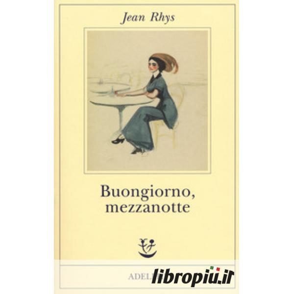 Il grande mare dei sargassi - Jean Rhys - Libro - Adelphi - Gli