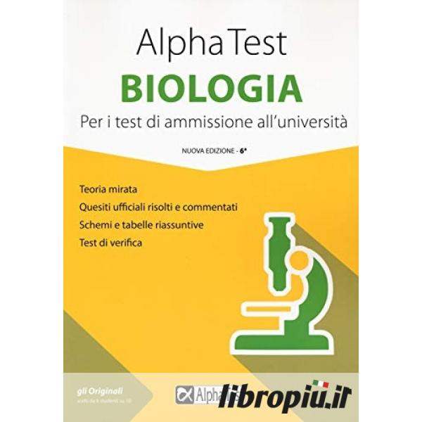 Libropiù.it  Alpha Test biologia. Per i test di ammissione all