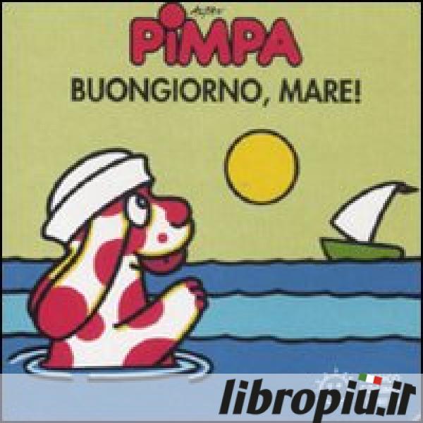 Libropiù.it  Pimpa. Buongiorno, mare!