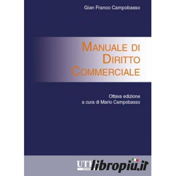 Diritto commerciale di Campobasso Gianfranco - Il Libraio