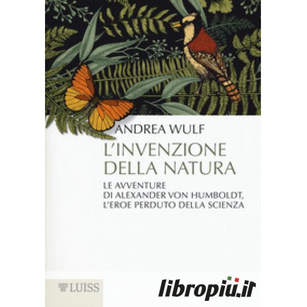 L'invenzione della natura - Luiss University Press