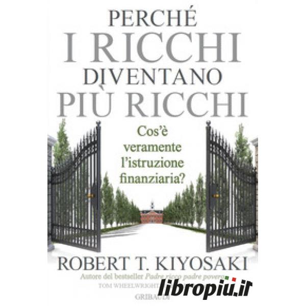 Guida per Diventare Ricchi - Robert Kiyosaki - Libro