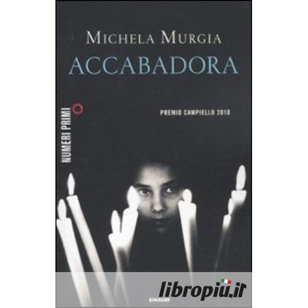 Accabadora letto da Michela Murgia. Audiolibro. CD Audio formato MP3