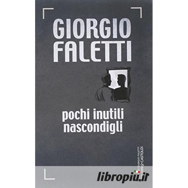 Niente di vero tranne gli occhi - Giorgio Faletti - Libro Baldini +  Castoldi 2015, Romanzi e racconti