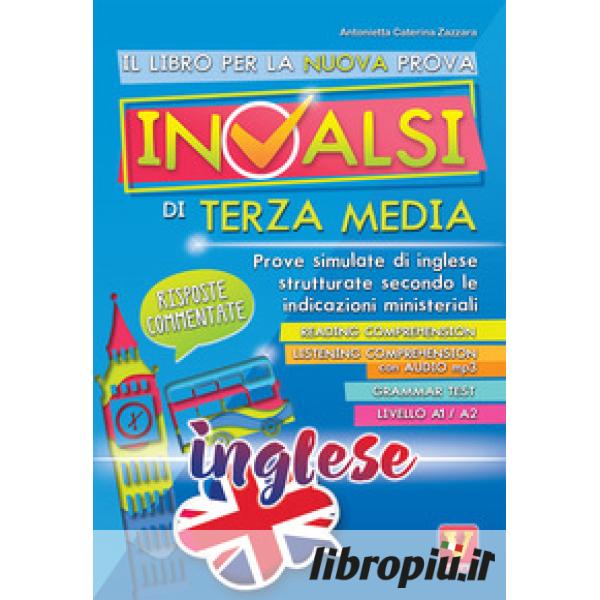 Libropiù.it  Il libro per la prova nazionale INVALSI di terza media. Prove  simulate di inglese strutturate secondo le indicazioni ministeriali