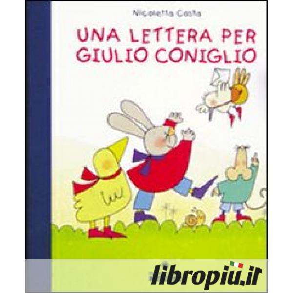 Giulio Coniglio e il leone forestiero. Ediz. ad alta leggibilità. Con  adesivi - Nicoletta Costa - Libro - Franco Cosimo Panini - Le giocastorie