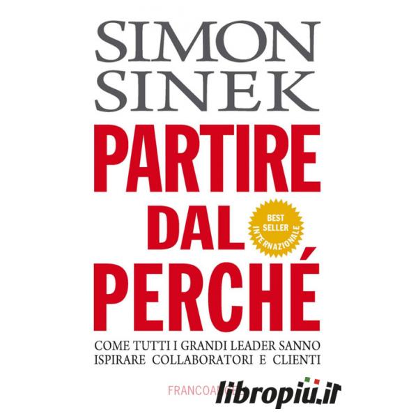 Simon Sinek: Leadership, Marketing e Partire dal Perché - Improove