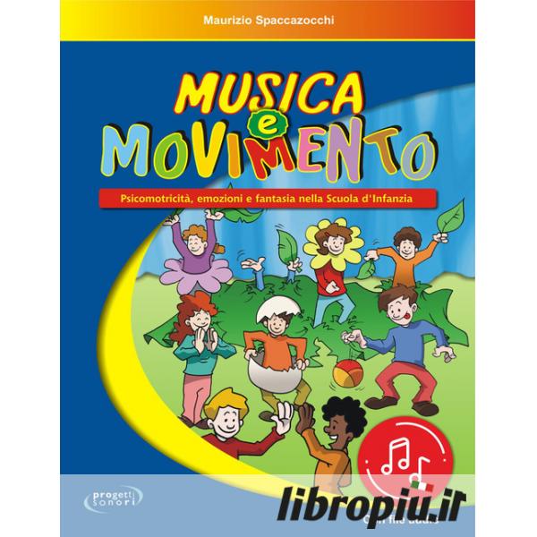 Libropiù.it  Musica e movimento. Psicomotricità, emozioni e