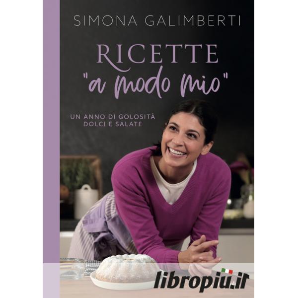 Gli in(dispensa)bili di Sonia. Il corso di cucina dalla A alla Z che ti  salva pranzo e cena: libro di Sonia Peronaci